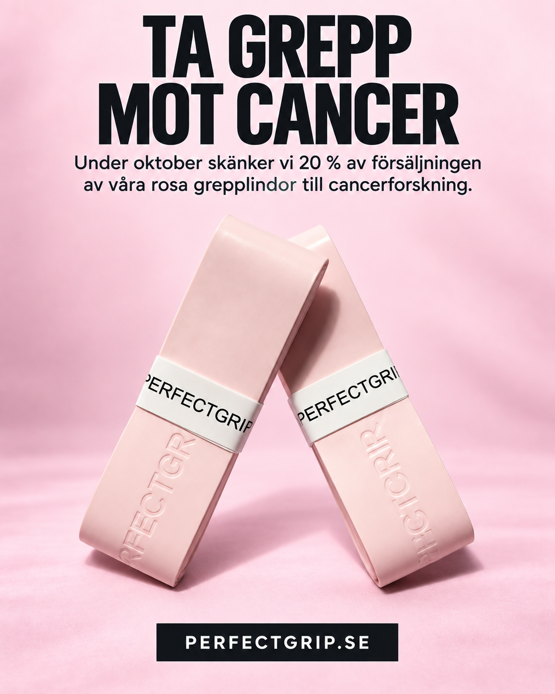 Ta grepp mot cancer – skänk 20 % av försäljningen av rosa grepplindor till cancerforskning